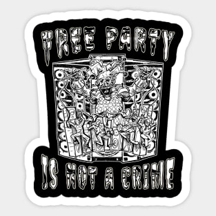 Alien DJ Free Party Is Not A Crime! Sticker